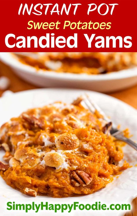 Instant Pot Candied Yams are the easiest way to make sweet potatoes for Thanksgiving! No need to bake them, instant pot sweet potatoes are way better than the canned kind! simplyhappyfoodie.com, instant pot thanksgiving, instapot sweet potatoes, instant pot sweet potato casserole, pressure cooker sweet potatoes, instapot side dish Instapot Yams Recipe, Instant Pot Candied Yams, Instant Pot Sweet Potatoes Casserole, Instapot Sweet Potatoes Casserole, Instant Pot Candied Sweet Potatoes, Yams In Instant Pot, Instant Pot Recipes Sweet Potatoes, Instapot Sweet Potatoes, Sweet Potato Casserole Instant Pot