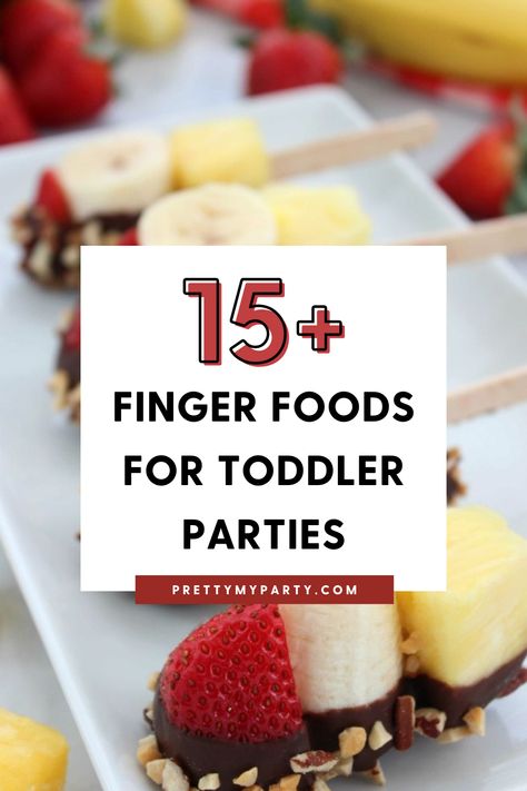 Toddler Birthday Party Finger Foods - Pretty My Party Finger Foods 1st Birthday Party, 2nd Birthday Dessert, Food List For Birthday Party, One Year Old Party Food Ideas, Food Ideas For 2nd Birthday Party, 1st Birthday Food Ideas For Kids, 1st Birthday Party Snacks, Toddler Party Foods, Finger Foods Birthday Party