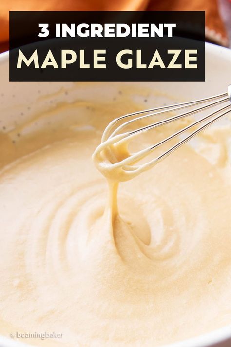 Sweet, maple glaze is the taste of fall with warm notes of maple syrup, a pinch of salt, and sweet powdered sugar. This easy maple glaze recipe is delicious on desserts like pumpkin bread, muffins, cake, and more! | Recipe at BeamingBaker.com Maple Glaze Frosting, Maple Syrup Glaze For Cake, Maple Drizzle Icing, Maple Glaze Icing, Powder Sugar Glaze, Maple Icing Recipe, Maple Frosting Recipe, Maple Glaze Recipe, Sugar Glaze Recipe