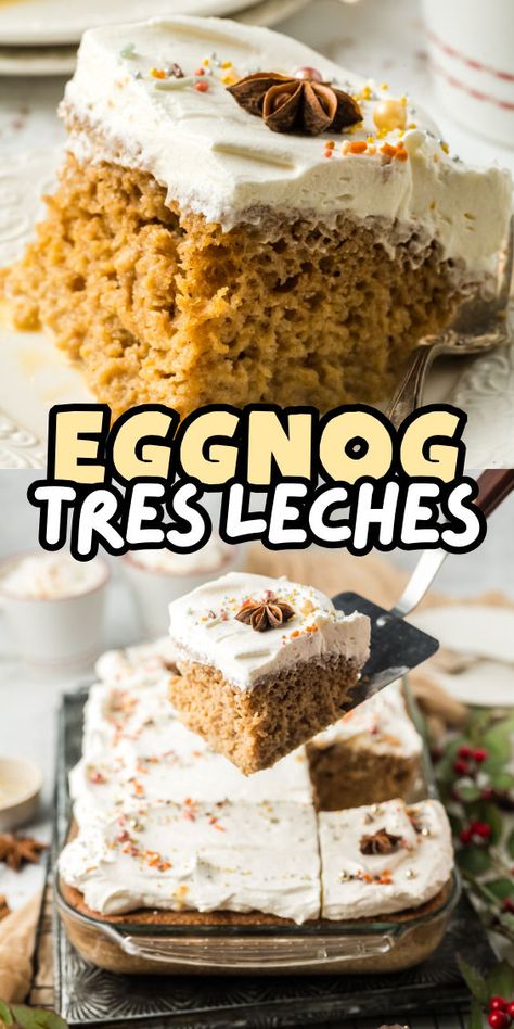 Tres leches cake with eggnog Eggnog Bundt Cake With Rum Glaze, Holiday Tres Leches Cake, Rumchata Cake Recipes, Egg Nog Tres Leches Cake, Gingerbread Tres Leches Cake, Coquito Tres Leches Cake, Eggnog Tres Leches Cake, Christmas Tres Leches Cake, Recipes With Eggnog