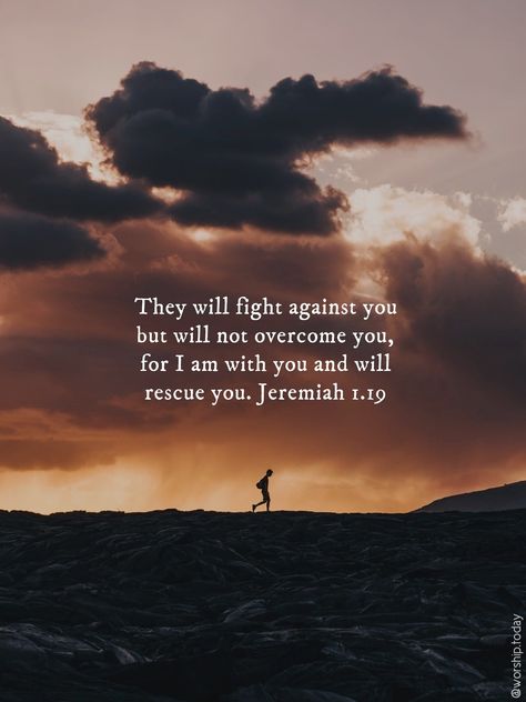 They will fight against you but will not overcome you, for I am with you and will rescue you. Jeremiah 1.19 #bible #verseoftheday #God #Jesus #faith #courage #rescue God Rescued Me Quotes, Jeremiah 1:19 Wallpaper, Jeremiah Bible Verses, Jeremiah Verses, Jeremiah 1 19, Bible Verse Desktop Wallpaper, Life Verse, Jesus Christ Lds, Inspirational Scriptures