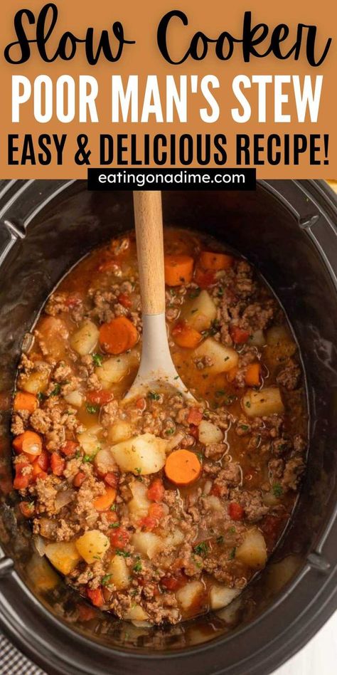 Ground Beef Pot Roast, Crock Pot Poor Mans Stew, Poor Man’s Stew Crock Pot, Best Crockpot Stew, Crockpot Dinner Recipes Ground Beef, Pour Mans Stew, Ground Beef Stew Crock Pot Recipes, Crock Pot Poor Man’s Stew, Crockpot Poor Man’s Stew