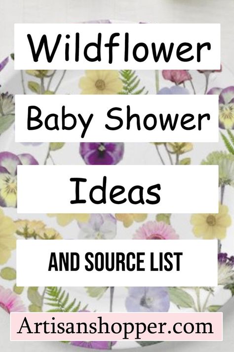 wildflower baby shower ideas and source list Wildflower Baby Shower Theme, Wildflower Party Theme, Wildflower Is On The Way, Girl Baby Showers, Flower Baby Shower Theme, Spring Baby Shower Themes, Theme Baby Shower Ideas, November Baby Shower, Baby Shower Theme Ideas