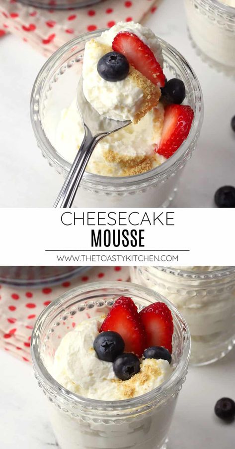 Cheesecake mousse is a light and fluffy no-bake dessert that's perfect for summertime. Whip up a batch in minutes with just four ingredients. Cheesecake Moose Recipes, Easy Fluffy Desserts, Gluten Free Cheesecake Cups, The Toasty Kitchen, Cheesecake Fluff Recipes, Turtle French Style Cheesecake Mousse, Marshmallow Fluff Cheesecake Recipe, Fluffy Cheesecake No Bake, Cheesecake Mousse Cake Filling