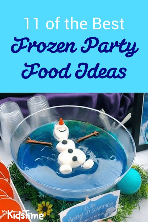 11 of the Best Frozen Party Food Ideas for a Cool Time Easy Frozen Party Ideas, Frozen Themed Party Snacks, Food For Frozen Birthday Party, Elsa Birthday Food Ideas, Olaf Food Ideas, Frozen Theme Party Food Ideas, Frozen Themed Appetizers, Disney Frozen Themed Food, Food Ideas For Frozen Birthday Party