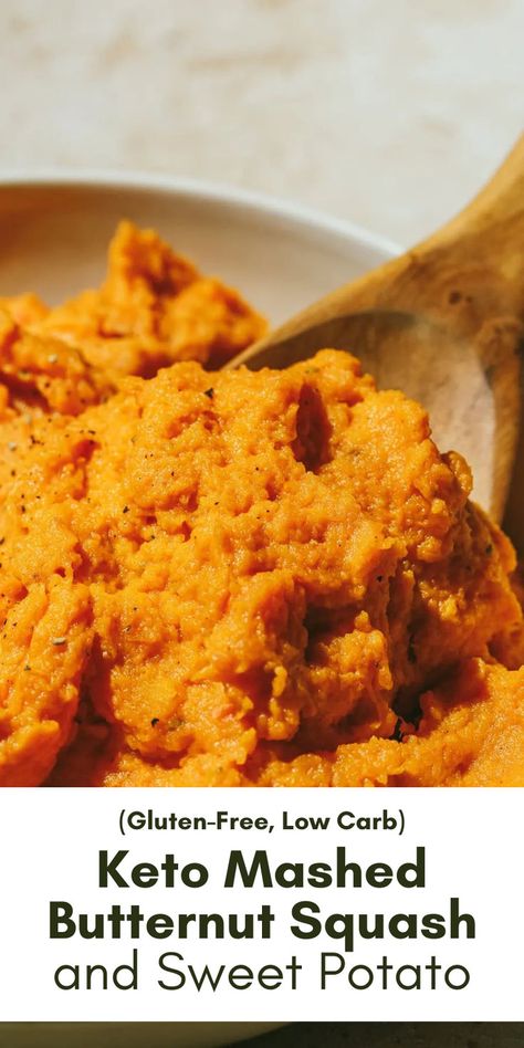 Keto Mashed Butternut Squash and Sweet Potato in a bowl with a wooden spoon. Spaghetti Squash Mashed Potatoes, Sweet Potato And Squash Recipes, Butternut Squash And Sweet Potato, Butternut Squash Sweet Potato, Mashed Butternut Squash, Butternut Squash Sweet, Butternut Squash Cinnamon, Carb Sides, Butternut Squash Puree