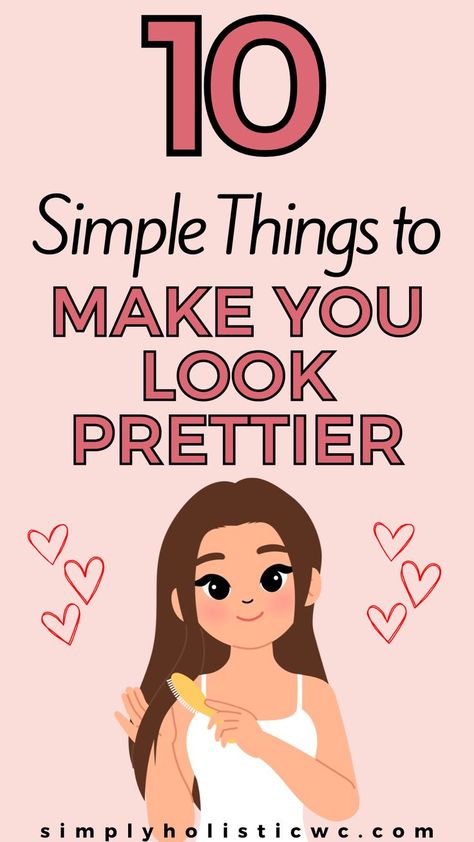 10 Simple Tips that Can Enhance Your Appearance Glow Up Wishlist, How To Make Face Prettier, How To Get Beautiful Skin, How To Look Good All The Time, Full Body Care Routine, Full Body Glow Up, Weekend Glow Up, Mom Glow Up, Easy Skin Care Routine Simple