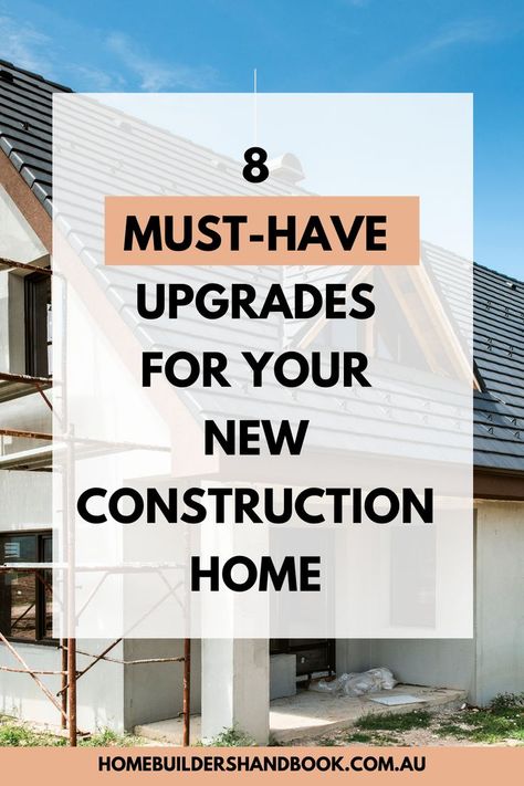 Picture of house with text overlay of "8 Must-Have Upgrades For Your New Construction Home" New Construction Home Checklist, Building New House Checklist, New House Construction Checklist, New Home Design Ideas Building, House Electrical Ideas, Neat House Features, New Development Home, Interior Design New Build, Buying New Construction Home