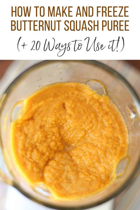 Learn how to make butternut squash puree, how to freeze butternut squash AND browse through 20 ways to use it. Such a great way to sneak in nutrition. How To Puree Butternut Squash, Puree Butternut Squash, What To Do With Butternut Squash Puree, Butternut Squash Puree Recipes, Butternut Squash Microwave, Freeze Butternut Squash, Butternut Squash For Baby, Freezing Butternut Squash, Butternut Squash Baby Food