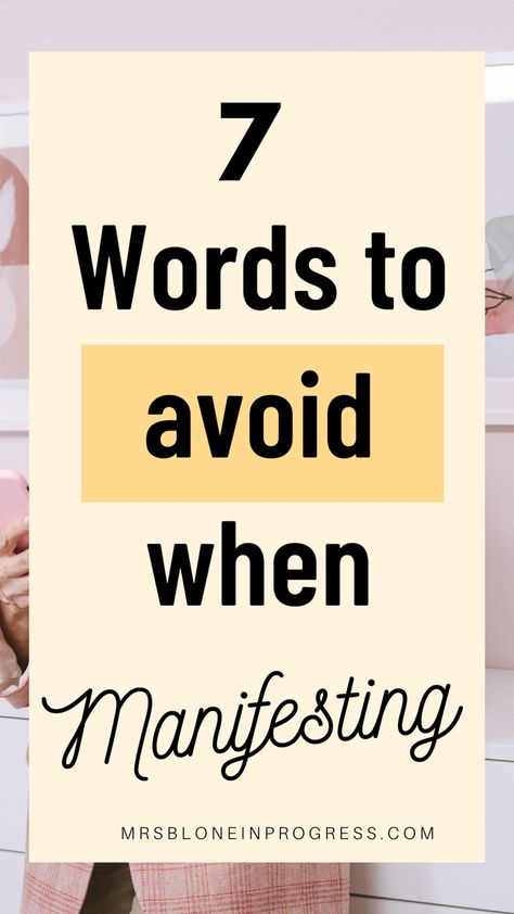 7 words to avoid when manifesting Negative Words, Self Fulfilling Prophecy, Manifestation Tips, Manifestation Meditation, Personal Growth Motivation, Attraction Manifestation, Law Of Attraction Tips, Manifestation Law Of Attraction, Law Of Attraction Affirmations