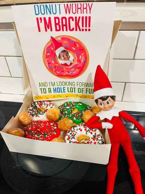 Elf Donut Worry Im Back, Elf On The Shelf Ideas We Are Back, Donut Elf Arrival, When Does The Elf Come Back, Elf On The Shelf Came Back Ideas, Elf’s On The Shelf Come Back, Elves Back Ideas, Elf On The Shelf Donut Worry Im Back, Elf On The Shelf Return Donut