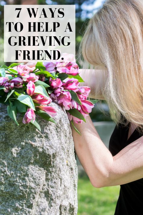 How To Help A Friend Grieve, Hurt By Friends, Condolences Quotes, Losing A Parent, When Someone Dies, Long Distance Friends, Bring A Friend, Mom Died, Feeling Helpless