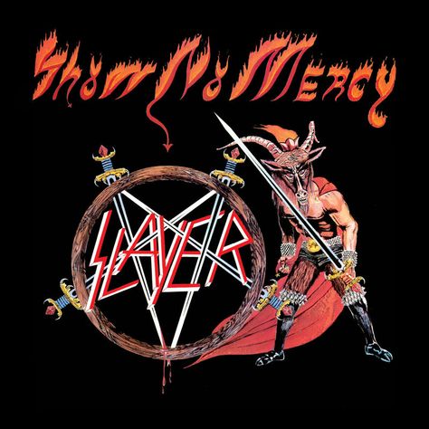 Slayer - " Show No Mercy" Slayer Show No Mercy, Show No Mercy, Slayer Band, Rock Band Posters, Heavy Metal Art, No Mercy, Metal Albums, Judas Priest, Thrash Metal