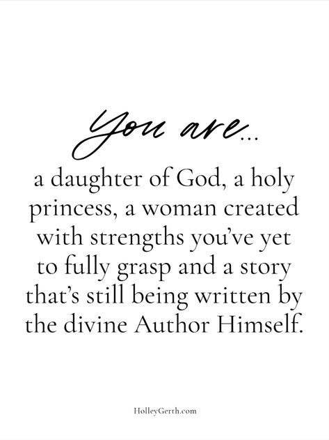 God's Daughter Quotes, Faithful Woman Quotes, Godly Daughter Quotes, Daughter Of The Most High God, Strong Godly Woman Quotes, God And Her Quotes, Woman Of Faith Quotes Christian, God And Women Quotes, Bible Dedication To Daughter