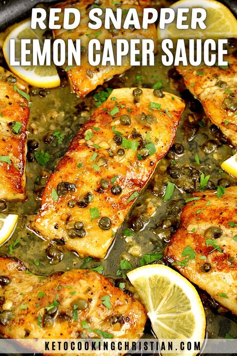 White Snapper Fish Recipes, Snapper Piccata Recipes, B Liner Fish Recipes, Red Snapper Lemon Butter Sauce, Baked Red Snapper With Garlic And Herbs, Yellow Snapper Recipe, Red Snapper Whole Fish Recipes, Mediterranean Snapper Recipes, Healthy Snapper Recipes