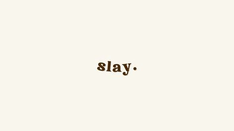 Slay Wallpapers Laptop, Slay Laptop Wallpaper, Slay All Day Wallpaper, Work Desktop Wallpaper Aesthetic, Slay Widget, Work Laptop Wallpaper, Motivational Wallpaper For Laptop, Horizontal Quote, Laptop Screensavers