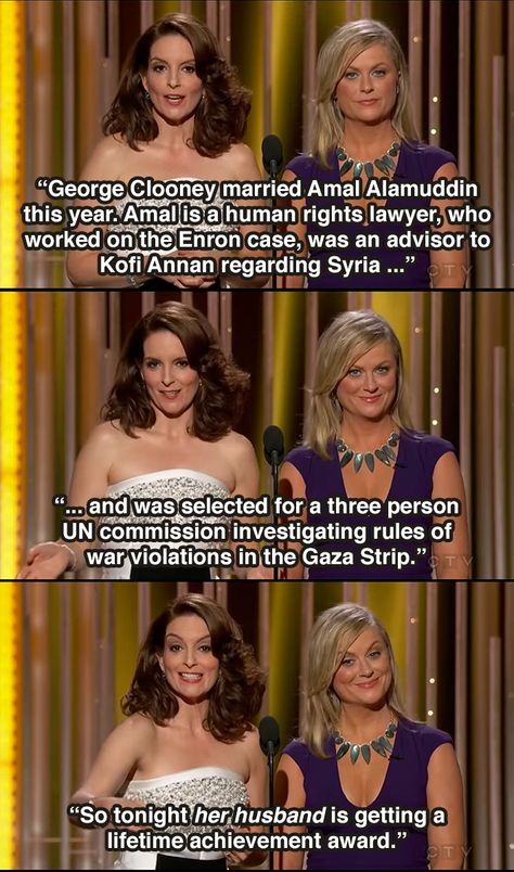 From Tina Fey and Amy Poehler's 2015 Golden Globe Awards Opening Monologue. Love them. Amy Poehler, Tina Fey, Amy Poehler And Tina Fey, Tina Fey And Amy Poehler, Human Rights Lawyer, Golden Globe, Badass Women, Faith In Humanity, Golden Globes