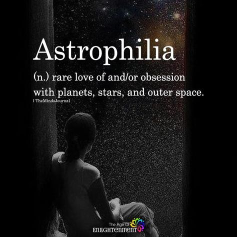 Astrophilia - https://themindsjournal.com/astrophilia/ Astrophile Meaning, Space Lover Quotes, Space Related Quotes, Space Words Aesthetic, Words For Stars, Astrophilia Aesthetic, Space Quotes Universe, Astrophile Aesthetic, My Space Aesthetic