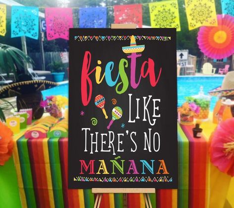 Fiesta Like There's No Manana Sign Fiesta Party Mexican Signage, Tacobar Party, Spanish Decorations, Mexican Colours, Mexican Graduation, Mexico Decor, Mexican Fiesta Decorations, Spanish Party, Mexican Theme Party Decorations