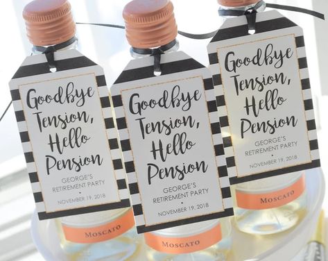 Work Retirement Party Ideas, Retirement Party Favor, Hershey Kisses Party Favors, Goodbye Tension Hello Pension, Military Retirement Parties, Retirement Party Favors, Wine Favors, Engagement Party Favors, Mini Champagne Bottles