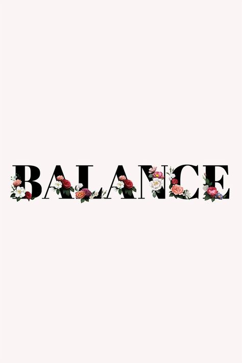 Balance Word, Beige Banner, Kindle Wallpaper, Collage Illustrations, Word Typography, Mood Words, Black Alphabet, Flower Text, Letter Flower