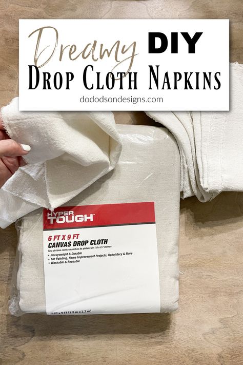 Drop Cloth Dye Diy, No Sew Napkins Diy, Diy Cloth Napkins No Sew, Drop Cloth Napkins, Making Linen Napkins, Diy Fabric Napkins No Sew, Sewing Cloth Napkins, Drop Cloth Tablecloth Diy, Diy Cheese Cloth Napkins