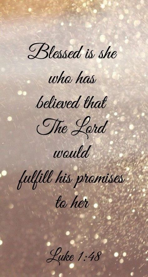 Blessed Is She Who Has Believed, Blessed Is She Who Believed Wallpaper, Bless The Lord Oh My Soul, Blessed Is She Who Believed, He Is Faithful, Believe God, Blessed Is She, Luke 1, Bible Promises