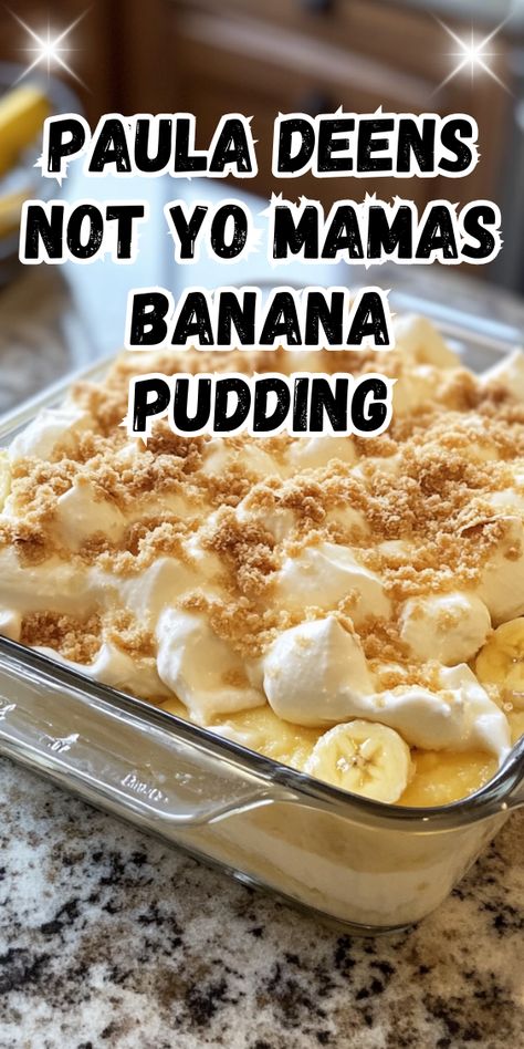 Paula Deans Not Your Mommas Banana Pudding, Bannan Pudding Recipes Easy, Banana Pudding Bread Recipe Easy, Banana Pudding Not Your Mama, Banana Pudding With Banana Cream Pudding, Pappadeaux Banana Pudding Recipe, How To Layer Banana Pudding, Paula Seems Banana Pudding, Not To Mama Banana Pudding