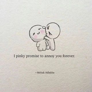 Found on America’s best pics and videos I Promise To Annoy You Forever, I Will Annoy You Quotes, Annoying Love Quotes, I Pinky Promise To Annoy You Forever, Cute I Love You Doodles, I Will Love You Forever, I Will Love You Forever Quotes, Promise Quotes, Ldr Quotes