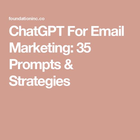 ChatGPT For Email Marketing: 35 Prompts & Strategies Email Marketing Planner, Email Marketing Tips, Client Servicing, Email Marketing Ideas, Coaching Content, Business Talk, Text Message Marketing, Cold Email, Email Marketing Design Inspiration