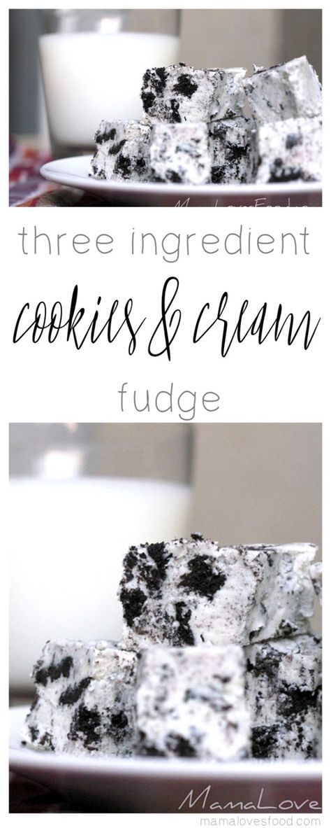 Mama Loves Food!: Cookies and Cream Fudge. Cream Fudge Recipe, Three Ingredient Cookies, Cookies And Cream Frosting, Cookies And Cream Fudge, Cookie And Cream Cupcakes, Oreo Ice Cream Cake, Cream Fudge, Valentines Recipes Desserts, Oreo Buttercream