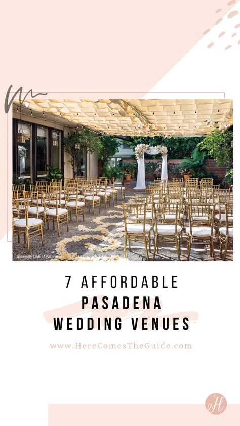 Wedding Venues In Southern California, Wedding Venues On A Budget, Affordable Wedding Venues Southern California, Cheap Wedding Venues Southern California, Intimate Restaurant, Outdoor Wedding Venues California, Pasadena Wedding, California Outdoor, Wedding Venues Indoor