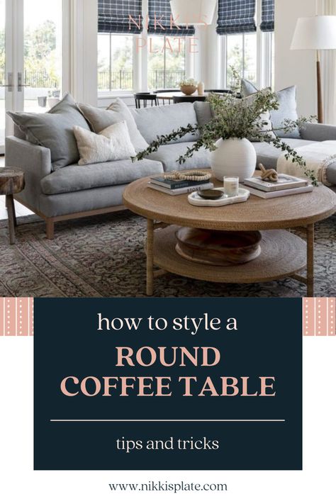 How To Style a Round Coffee Table; a guide to styling a coffee table! Tips and tricks for the perfect round coffee table set up! Trays On Round Coffee Tables, Two Chairs And Coffee Table, Round Table Styling Living Rooms, Styled Round Coffee Table, Round Coffee Table Tray Styling, Coffee Table Decor For Round Table, Centerpiece For Round Coffee Table, Styling A Round Coffee Table Decor, Styling Small Coffee Table