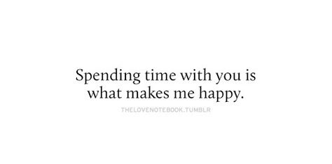 Spending time with you is what makes me happy. Always! ❤️ Time Spent Quotes, Spending Time Together Quotes, Time With Friends Quotes, Time Quotes Relationship, Lines For Best Friend, Spending Time Quotes, Hurt By Friends, What Makes Me Happy, Sky Quotes