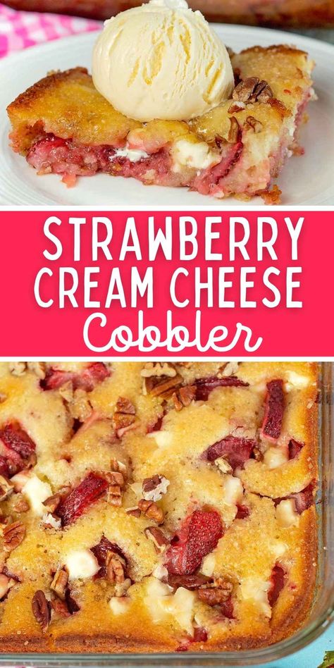 Cream Cheese Cobbler Recipes, Strawberry Cream Cheese Cobbler Recipe, Strawberry Cobbler Cheesecake, Cream Cheese And Fruit Desserts, Peach Cobbler With Cream Cheese Recipes, Cherry Cream Cheese Cobbler, Easy Strawberry Cream Cheese Desserts, Keto Strawberry Cream Cheese Cobbler, Strawberry Desserts With Fresh Strawberries