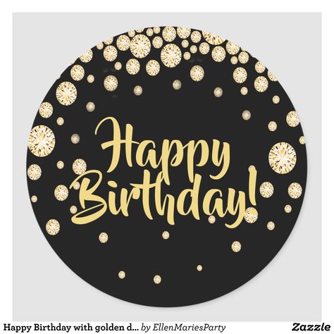 Happy Birthday with golden diamonds on black Classic Round Sticker | Zazzle.com Happy Birthday Logo, Golden Paper, Themes Party, Golden Birthday Parties, Happy Birthday Black, Birthday Logo, Happy Birthday Printable, Birthday Labels, Happy Birthday Art