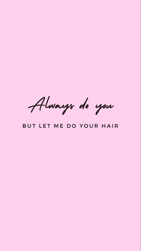 Inspirational Quotes For Beauty Salon, Deep Beauty Quotes, Hair Business Instagram Post, Cute Hairstylist Quotes, Cosmetology School Quotes, Hairapist Quotes, Get Your Hair Done Quotes, Get To Know Me Hairstylist Template, Hair Page Names Ideas