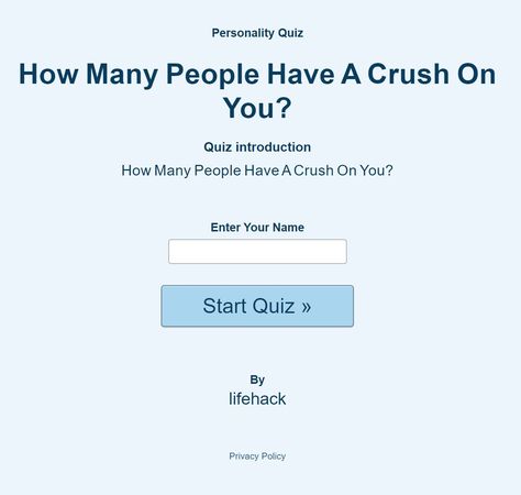 How Many People Have A Crush On You? How To Have A Crush On Someone, 90% Of People Marry Their 7th Grade Crush, Does Anyone Have A Crush On Me, How To Get People To Have A Crush On You, What Name Suits Me Quiz, Are You Dateable Quiz, You Have A Crush, Who Has A Crush On Me Quiz, Do I Ship You And Your Crush Quiz