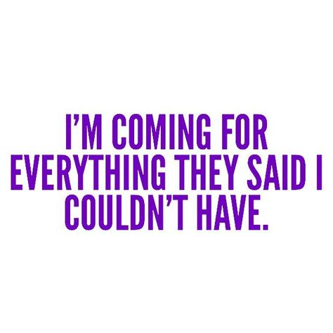 Coming For Everything They Said, Quotes Badass, Quotes Dream, Boss Lady Quotes, Pep Talk, And So It Begins, Boss Babe Quotes, Babe Quotes, Life Quotes Love