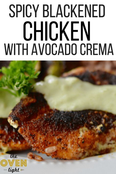 Spicy Blackened Chicken with Avocado Crema. Quick and easy to whip up this deliciously flavorful chicken and sauce. Blackened Chicken With Avocado Cream, Chicken With Avocado Sauce, Chicken Recipes With Avocado, Avocado Sauce For Chicken, Chicken Avacacado Recipes, Avacacado Recipes, Grilled Chicken And Avocado, Avocado Chicken Recipes, Chicken Avacado