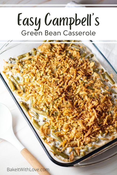 Campbells Green Bean Casserole, Event Snacks, Casserole For Thanksgiving, Green Bean Casserole Campbells, Thanksgiving Tradition, Best Green Bean Casserole, Classic Green Bean Casserole, Thanksgiving Casserole, Greenbean Casserole Recipe