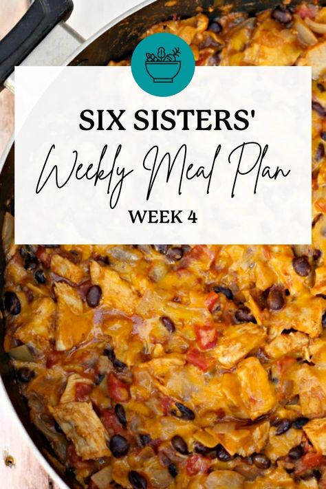 Weekly Meal Plan For Family Of 4, Weekly Menus For Two, Six Sisters Meal Plans, Six Sisters Recipes Dinners, Six Sisters Recipes, Dinner Menu For The Week, Meal Plan For Week, 6 Sisters, Dinner Menu Planning