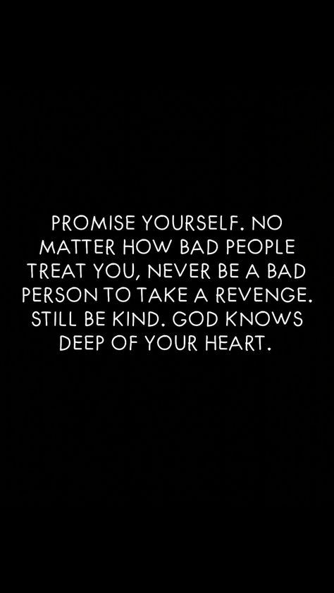 Even evil people treat you really bad, still be who you are, with your kind hearted. And show them that it won't change your attitude. Quotes About Bad People Life Lessons, Bad Hearted People Quotes, God Shows Me How People Really Are, People That Treat You Bad Quotes, Why Do Good People Get Treated Bad, People Who Treat You Bad Quotes, Bad Minded People Quotes, People Saying Bad Things About You, People With Bad Attitude Quotes