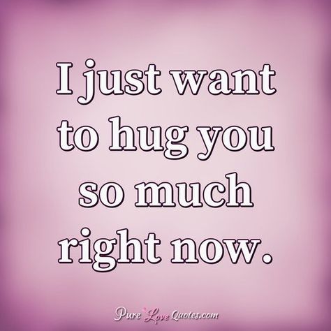 I just want to hug you so much right now. #hug #hugyou #wanttohugyou 💫♈♑💟 I Can Help You, I Want Your Hug, I’m Happy With You Quotes, I Want Hug You, Want To Hug You, I Wanna Hug You So Bad, I Wish I Could Hug You Right Now, I Just Hugged You In My Thoughts, I Love This Boy So Much