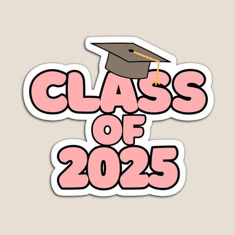 Promote | Redbubble Graduating Affirmations, Class Of 2025 Sticker, Senior Wallpaper, Senior Year Things, Grad Picture Ideas, Graduation Wallpaper, Senior Year Fun, 8th Grade Dance, Graduation Pic Ideas