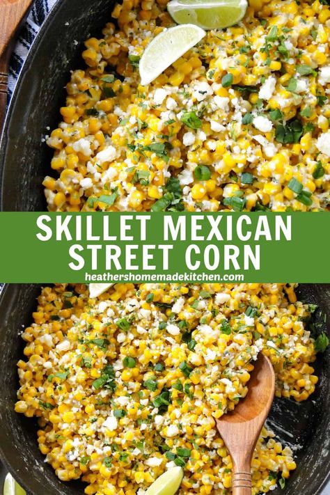 This Skillet Mexican Street Corn is an easy, family friendly side dish that is loaded with flavor. A one pot recipe that makes supper time and clean up a breeze! Roasted Mexican Street Corn Dip, Oven Roasted Street Corn, Mexican Street Corn Side Dish, Mexican Street Corn With Cream Cheese, Street Corn Recipe Off The Cob, Mexican Street Corn Canned, Street Corn With Canned Corn, Mexican Side Dishes Easy Crockpot, Mexican Sides Recipes