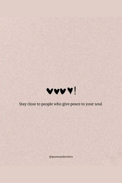 Stay Close To People Who Give Peace To Your Soul #relationship #relationshipgoals #relationshipquotes #relationshipadvice #relationshiptips Stay Close To Those Who Give Peace To Your Soul, Peaceful Relationship Quotes, Peaceful Love Quotes, Mental Peace Captions, Close Friends Aesthetic, Forgiveness Quotes Relationship, Happy Soul Quotes, Peace And Love Quotes, Stay Close To People