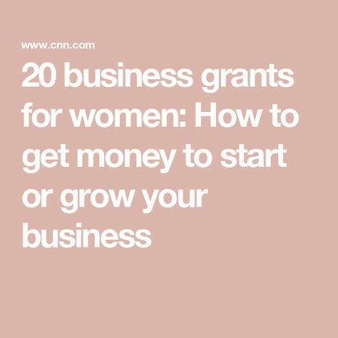 20 business grants for women: How to get money to start or grow your business Free Grant Money For Women, How To Start An Apparel Business, Woman Owned Business Grants, Grants To Start A Business, How To Pitch Your Business, Grants For Business Start Up, Start A Business With No Money, Grant Money For Women, Business Loans How To Get