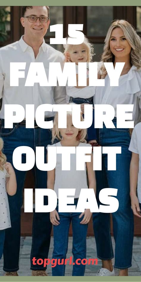 15 Fabulous Family Picture Outfit Ideas That’ll Make Your Photos Pop All White Family Christmas Pictures, Sibling Picture Outfits, 2024 Pictures Ideas, Family Pictures Themes Ideas, Family Pictures For Christmas, Family Picture Location Ideas, Navy And Gray Family Pictures Outfits, Neutral And Denim Family Pictures, Best Family Picture Outfits