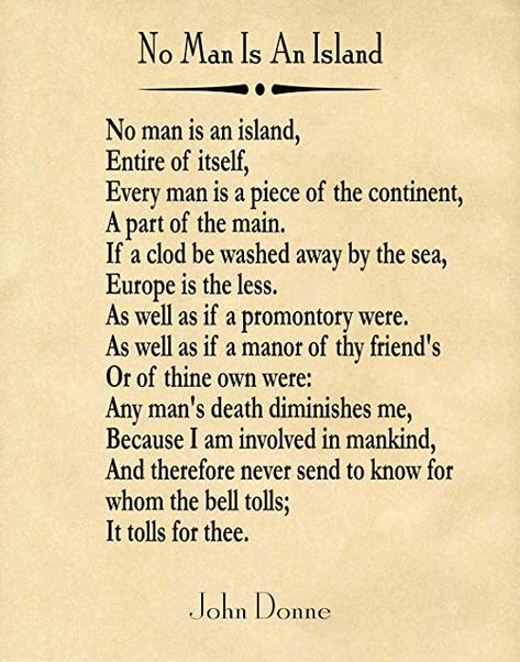 No Man Is An Island by John Donne Quotes Hemingway, John Donne Poems, Short Inspirational Poems, Poems By Famous Poets, No Man Is An Island, Classic Poems, Meaningful Poems, Poetry Journal, Likeable Quotes